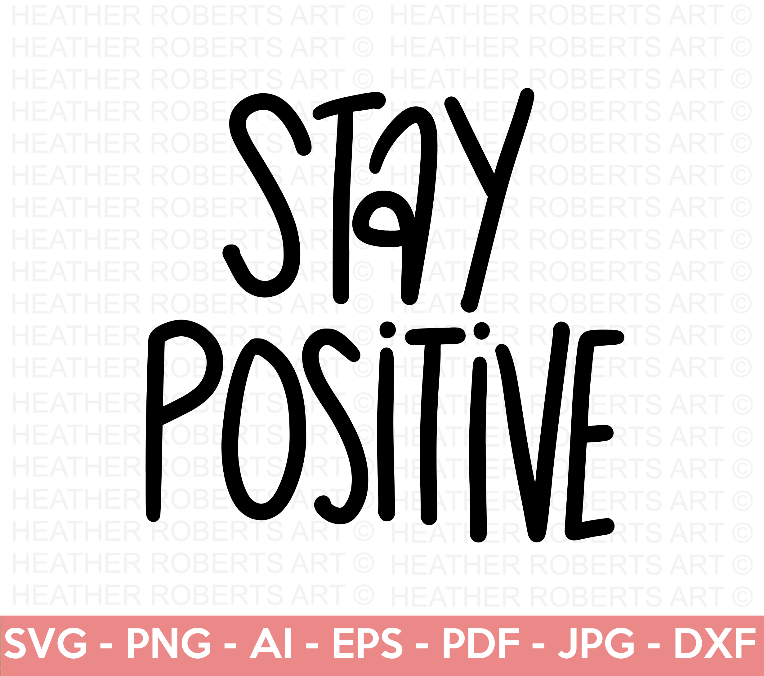Stay Positive SVG
