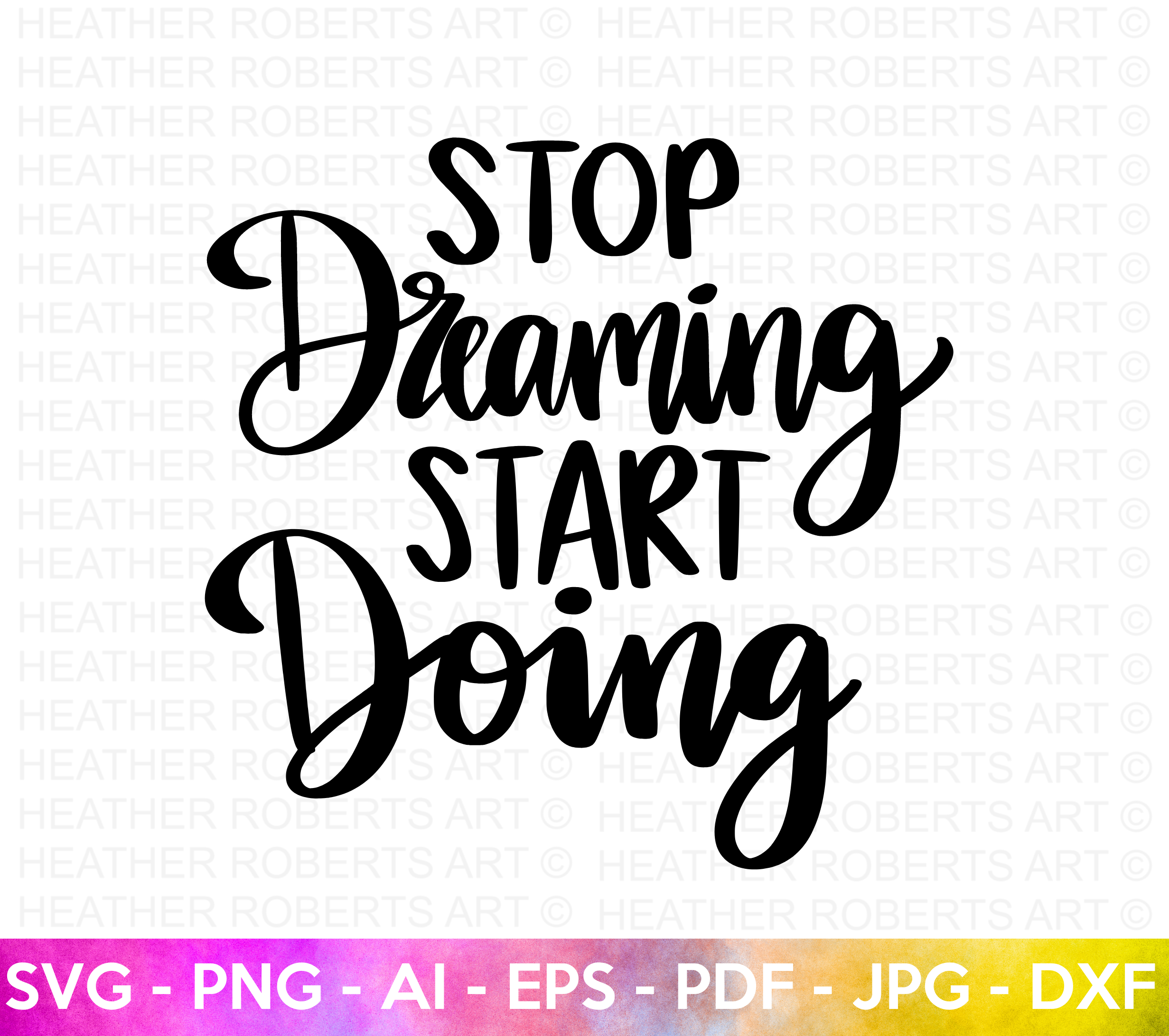 Stop Dreaming Start Doing SVG