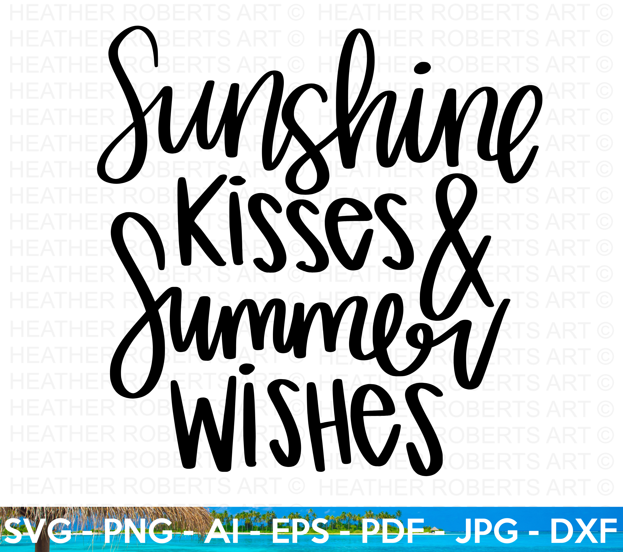 Sunshine Kisses Summer Wishes SVG