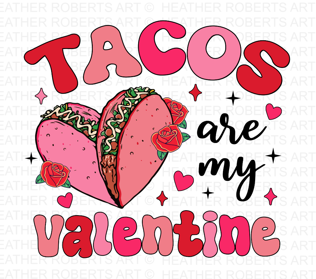 Tacos Are My Valentine PNG