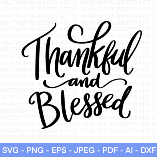 Thankful and Blessed SVG