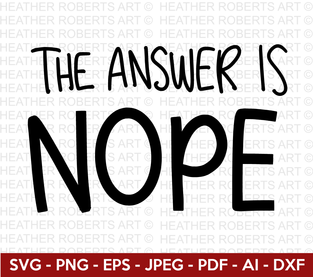 The Answer Is Nope SVG