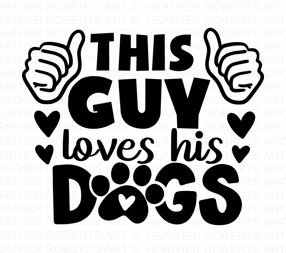 This Guy Loves His Dogs SVG