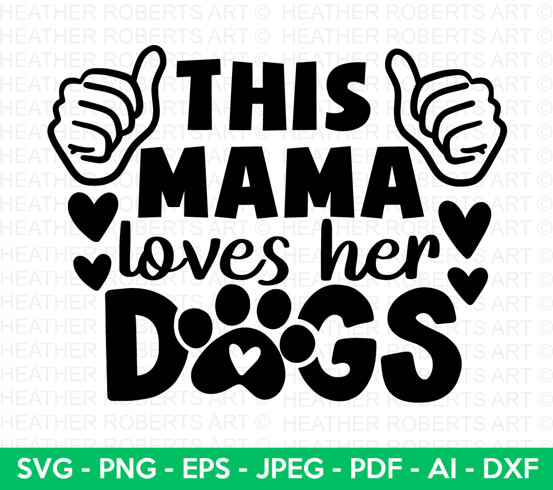 This Mama Loves Her Dogs SVG