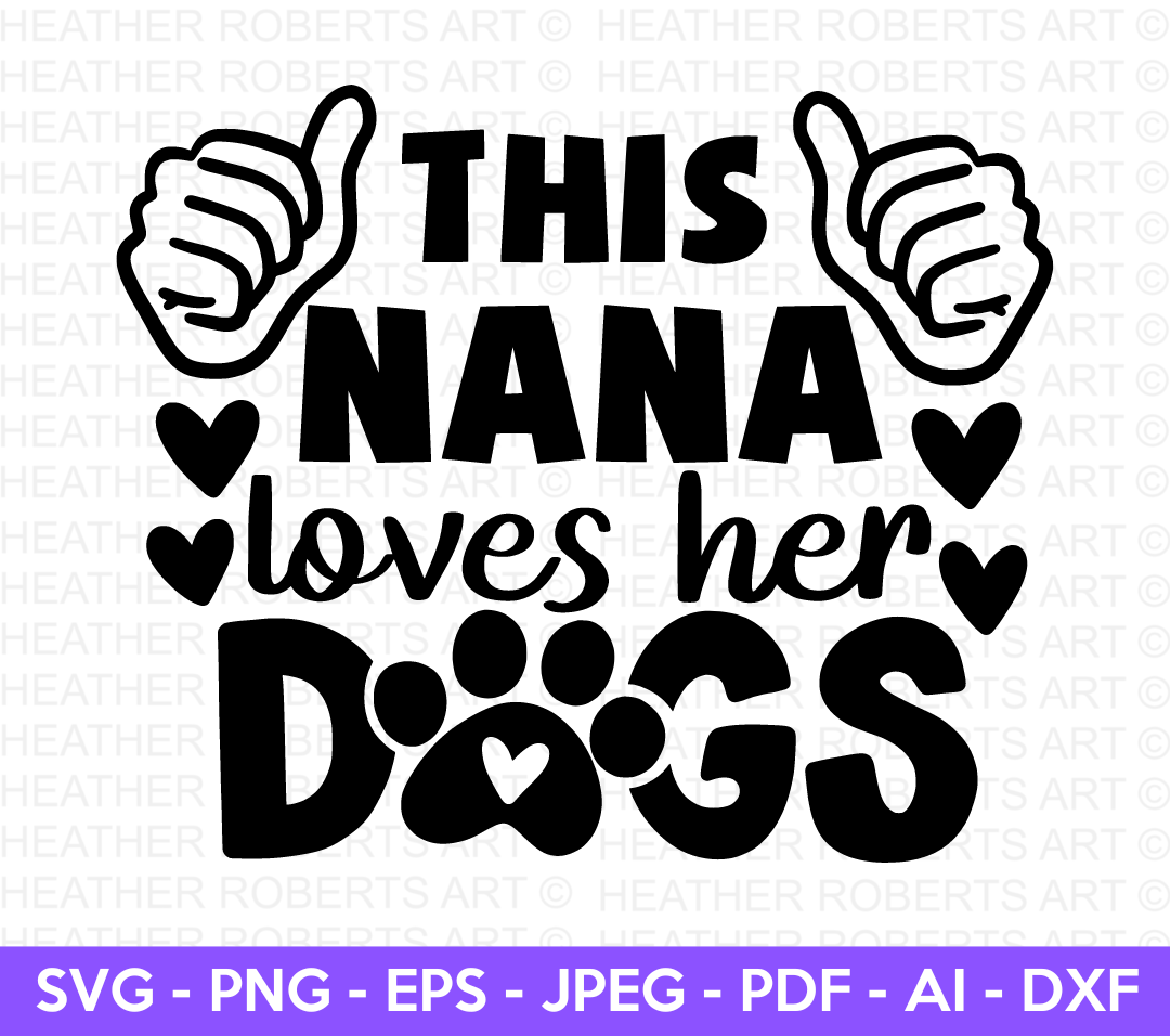 This Nana Loves Her Dogs SVG