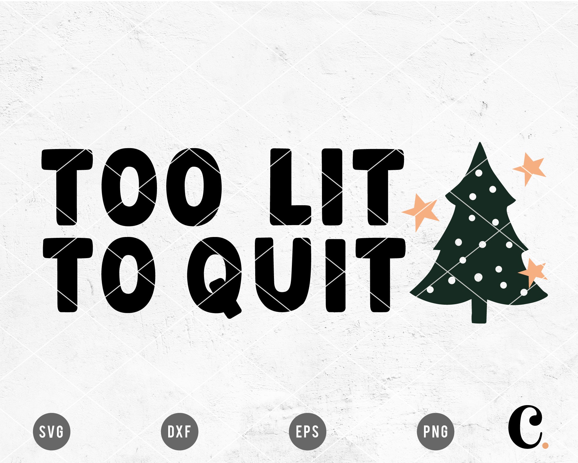 Too Lit To Quit SVG