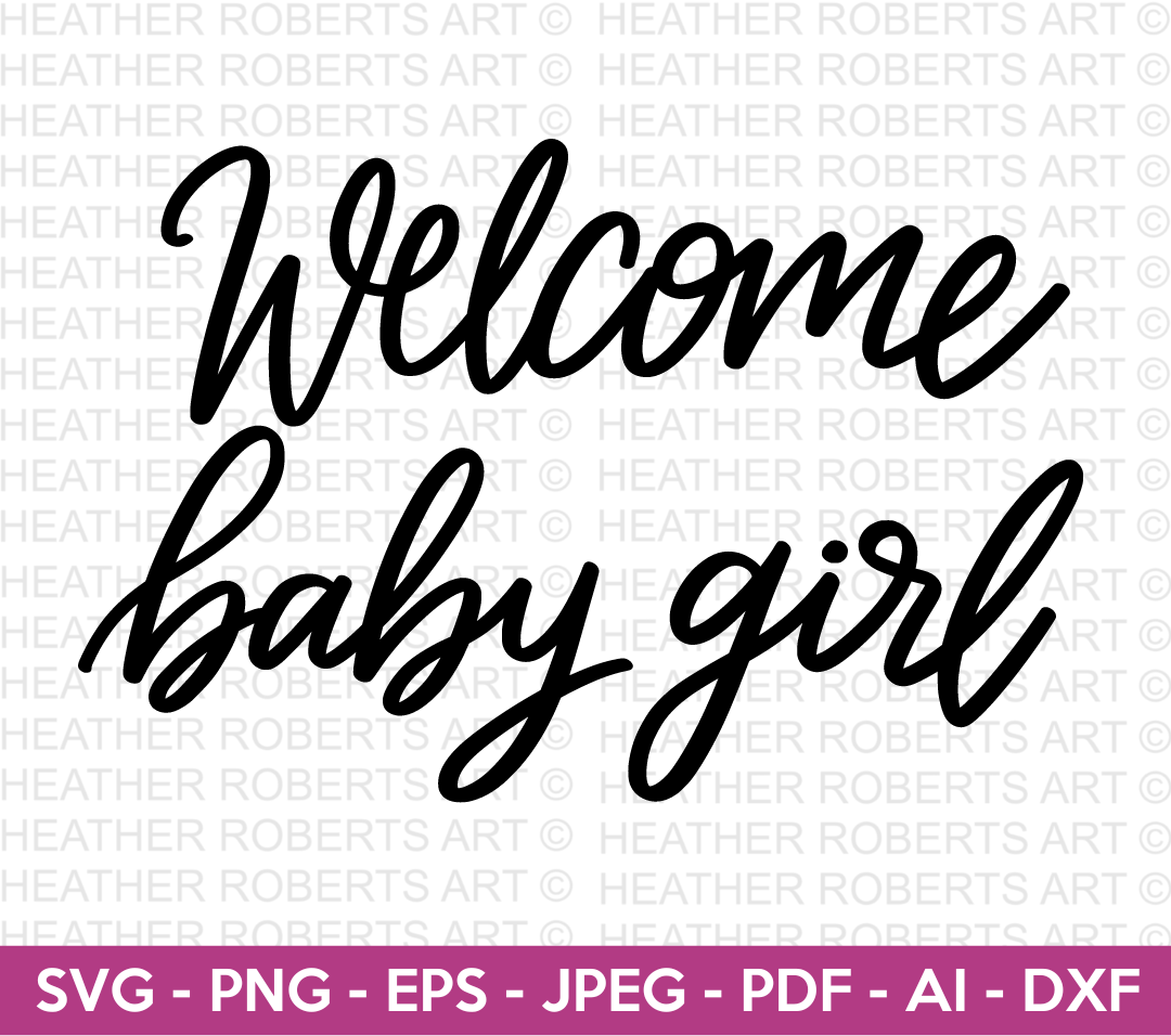 Welcome Baby Girl SVG