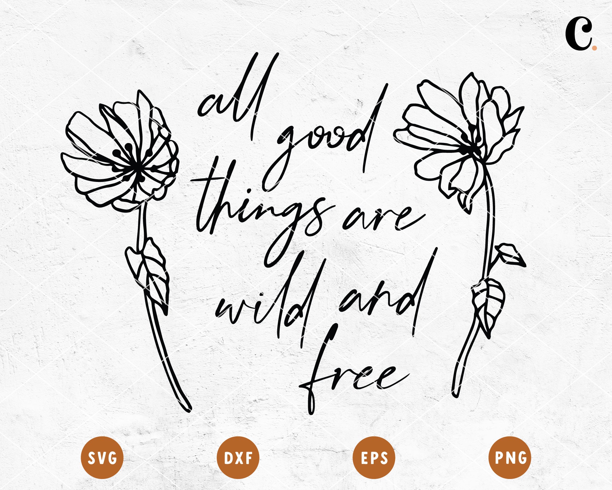 Wildflower SVG | All Good Things Are Wild