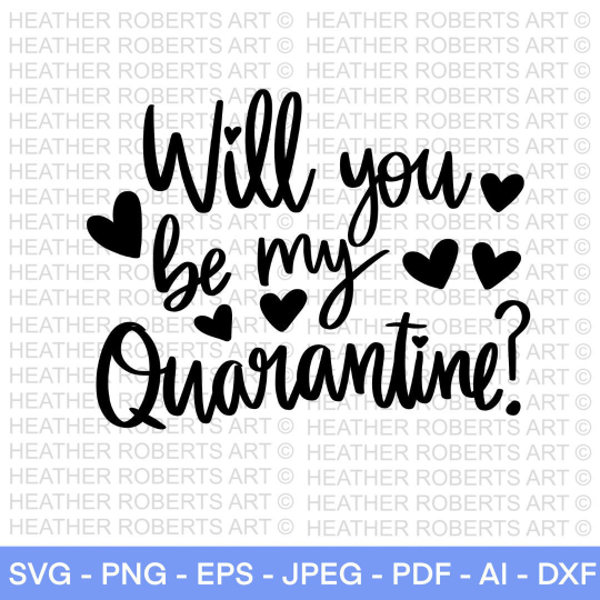 Will You Be My Quarantine Valentine SVG