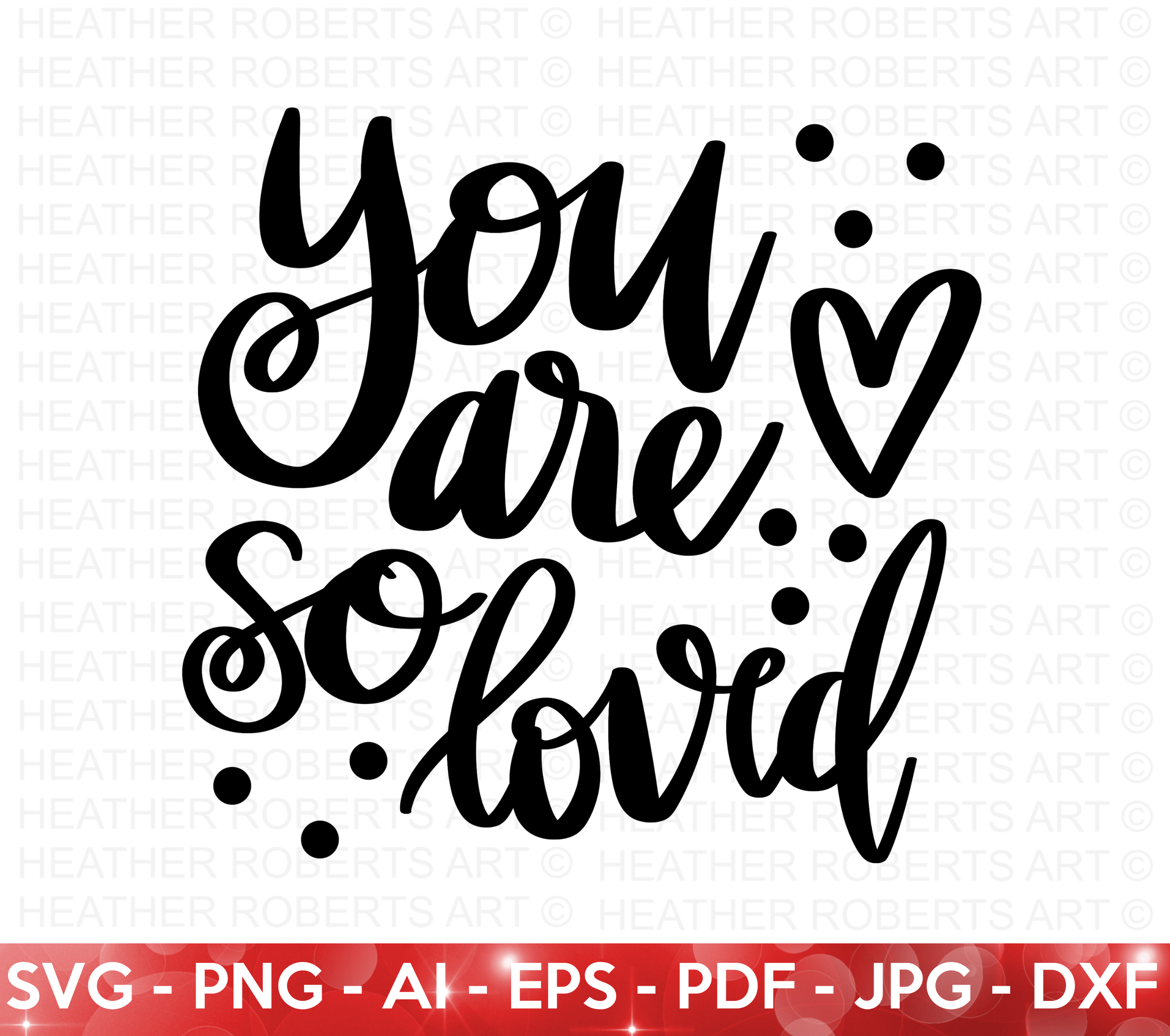 You Are So Loved SVG