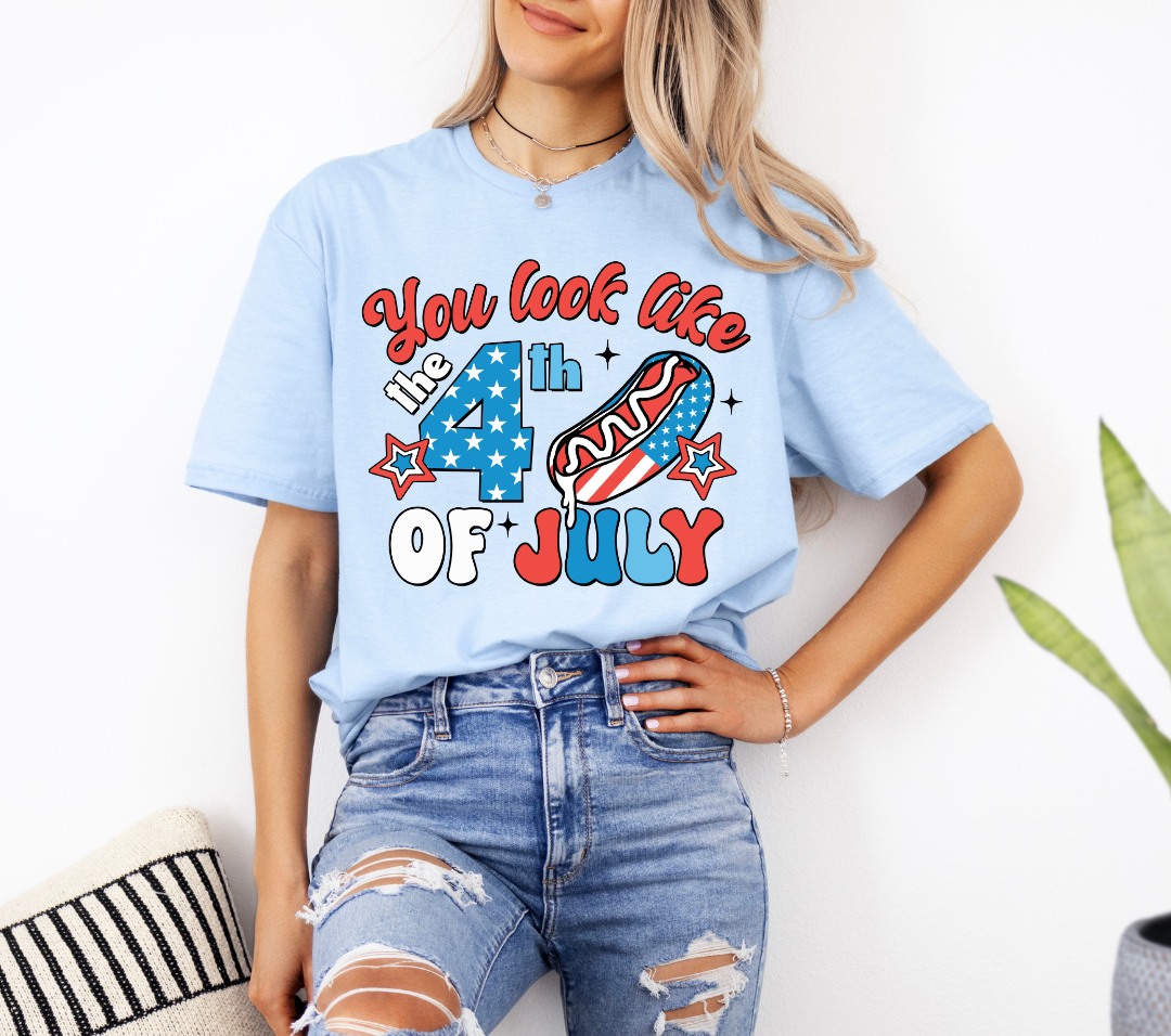 You Look Like the 4th of July PNG Sublimation